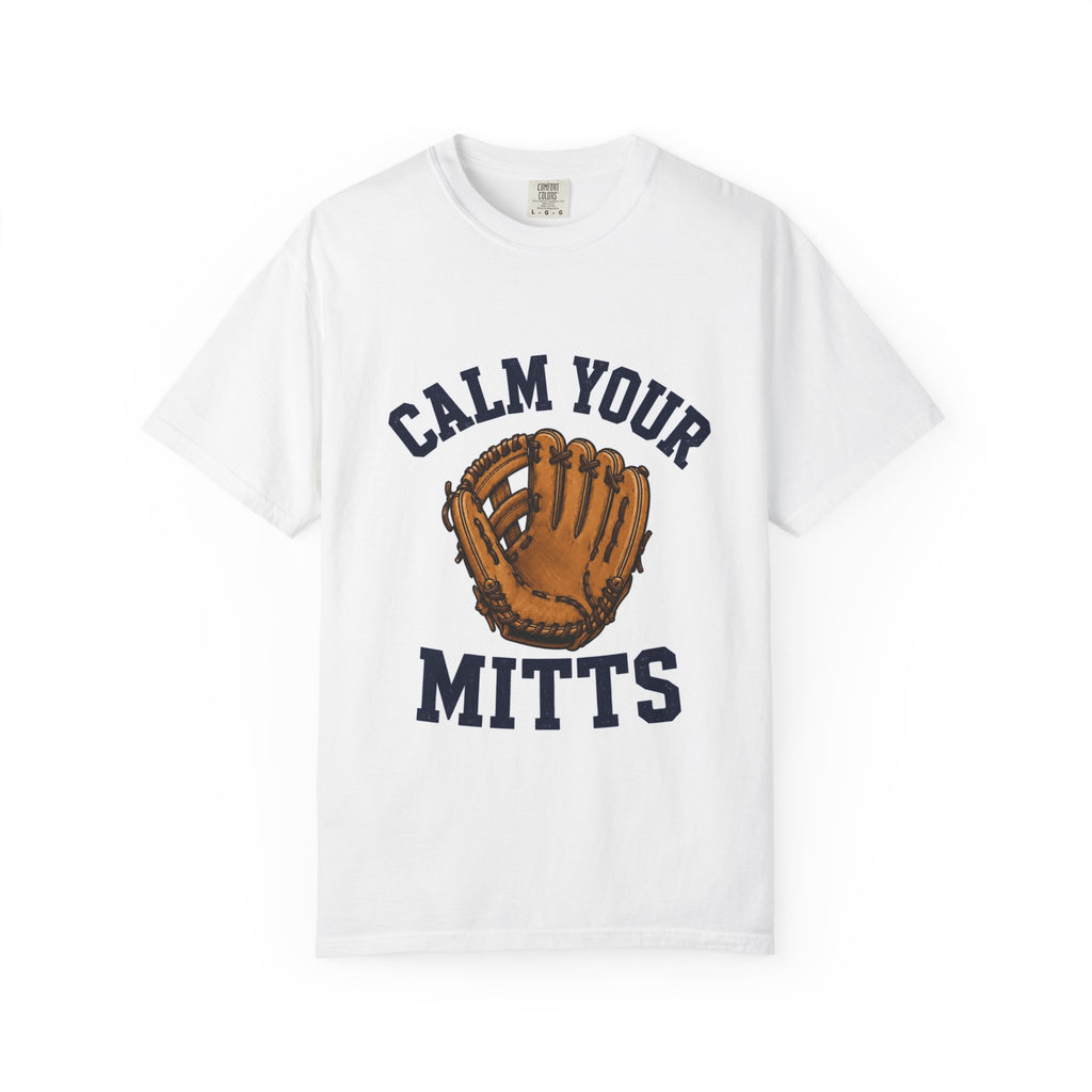 Calm Your Mitts Baseball T-Shirt — Vintage Glove Graphic