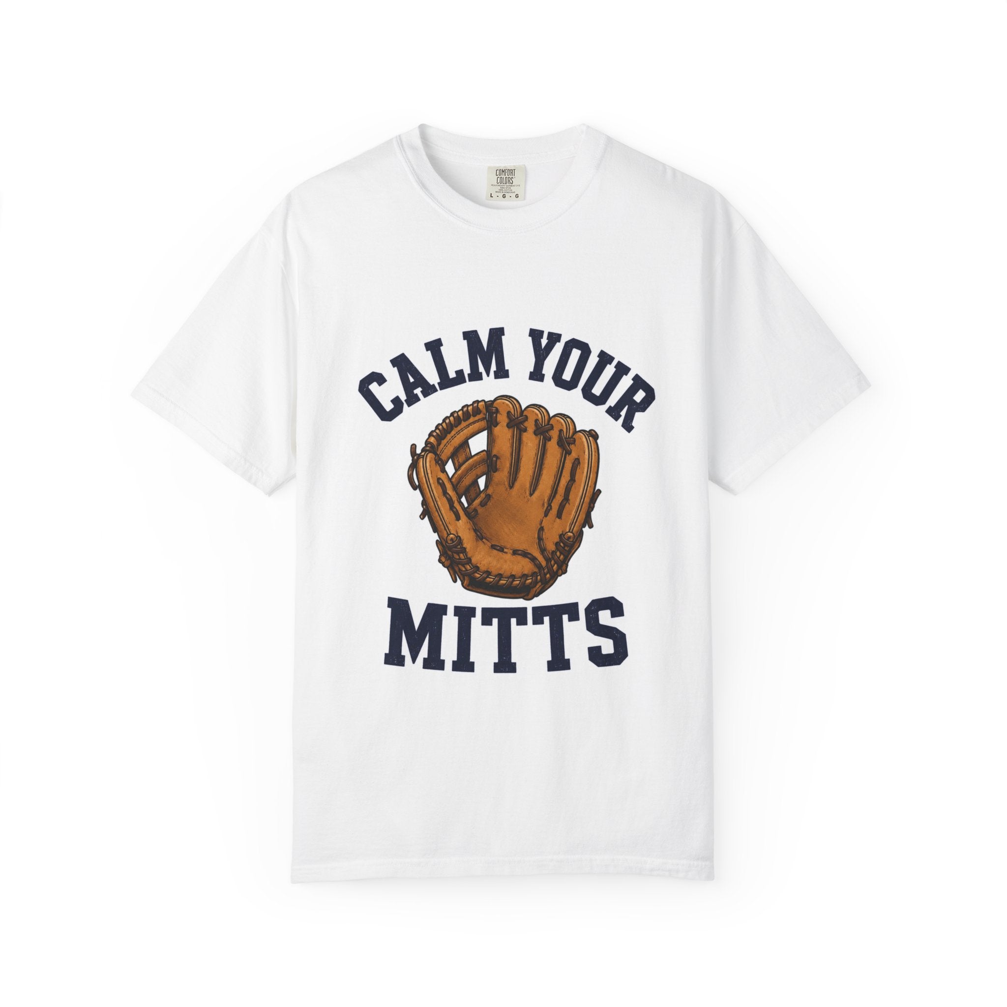 Calm Your Mitts Baseball T-Shirt — Vintage Glove Graphic
