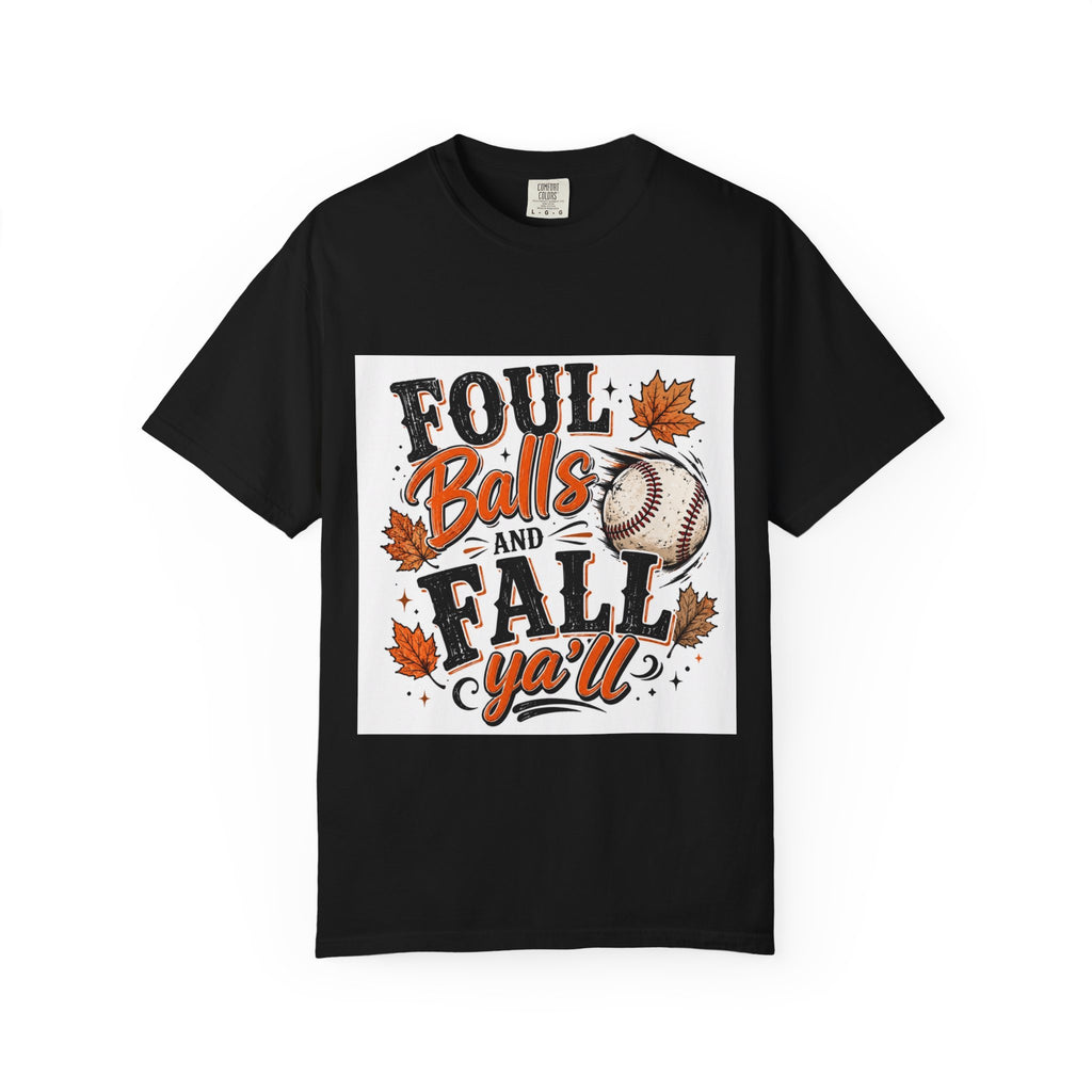 Foul Balls and Fall Y'all T-Shirt
