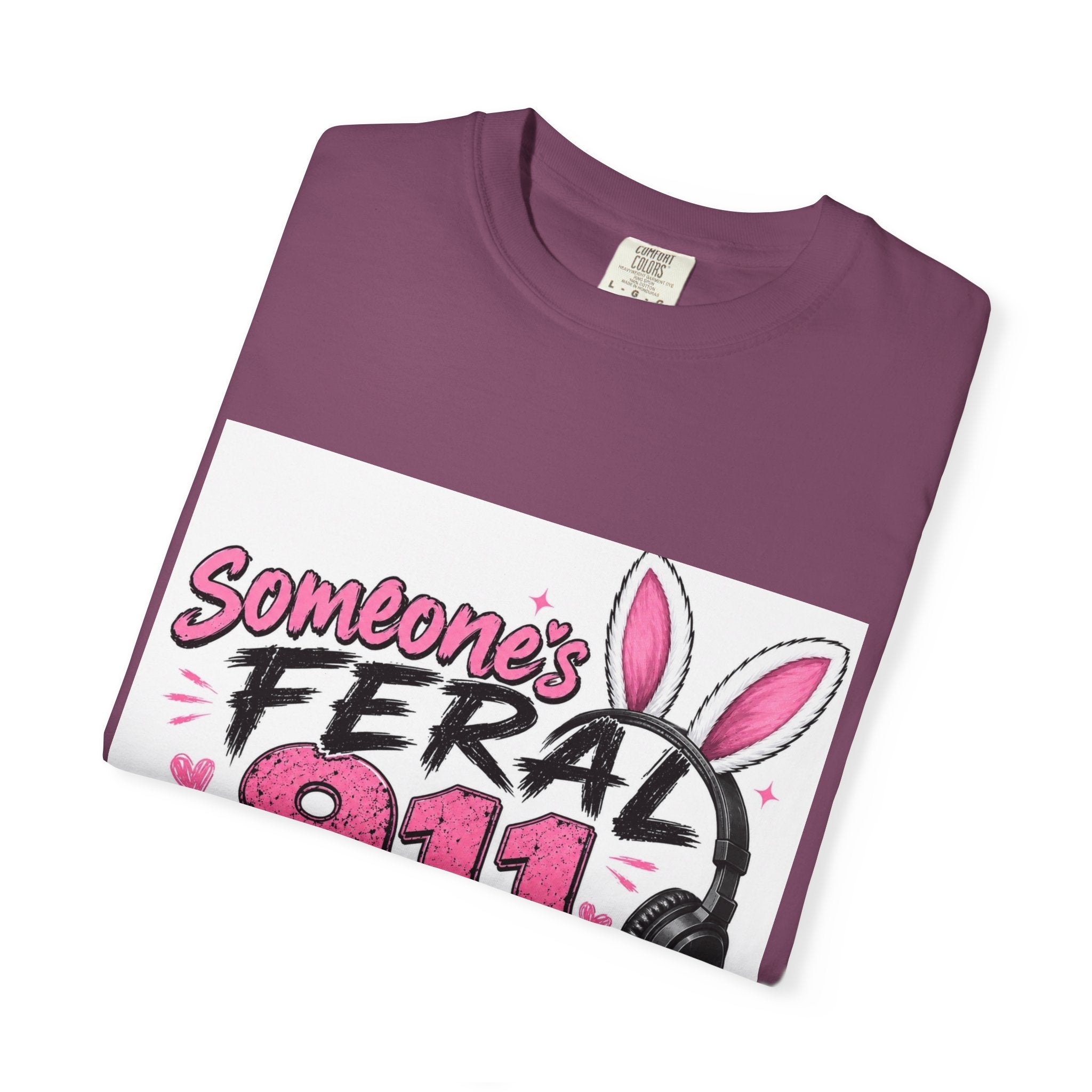 911 Dispatcher T‑Shirt — "Someone's Feral" Cute Pink Bunny Headset Design
