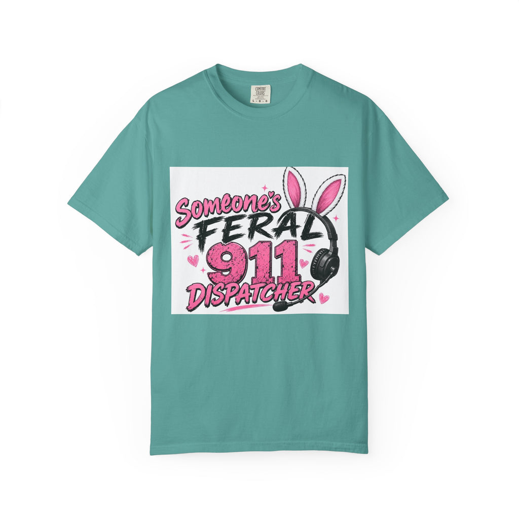 911 Dispatcher T‑Shirt — "Someone's Feral" Cute Pink Bunny Headset Design