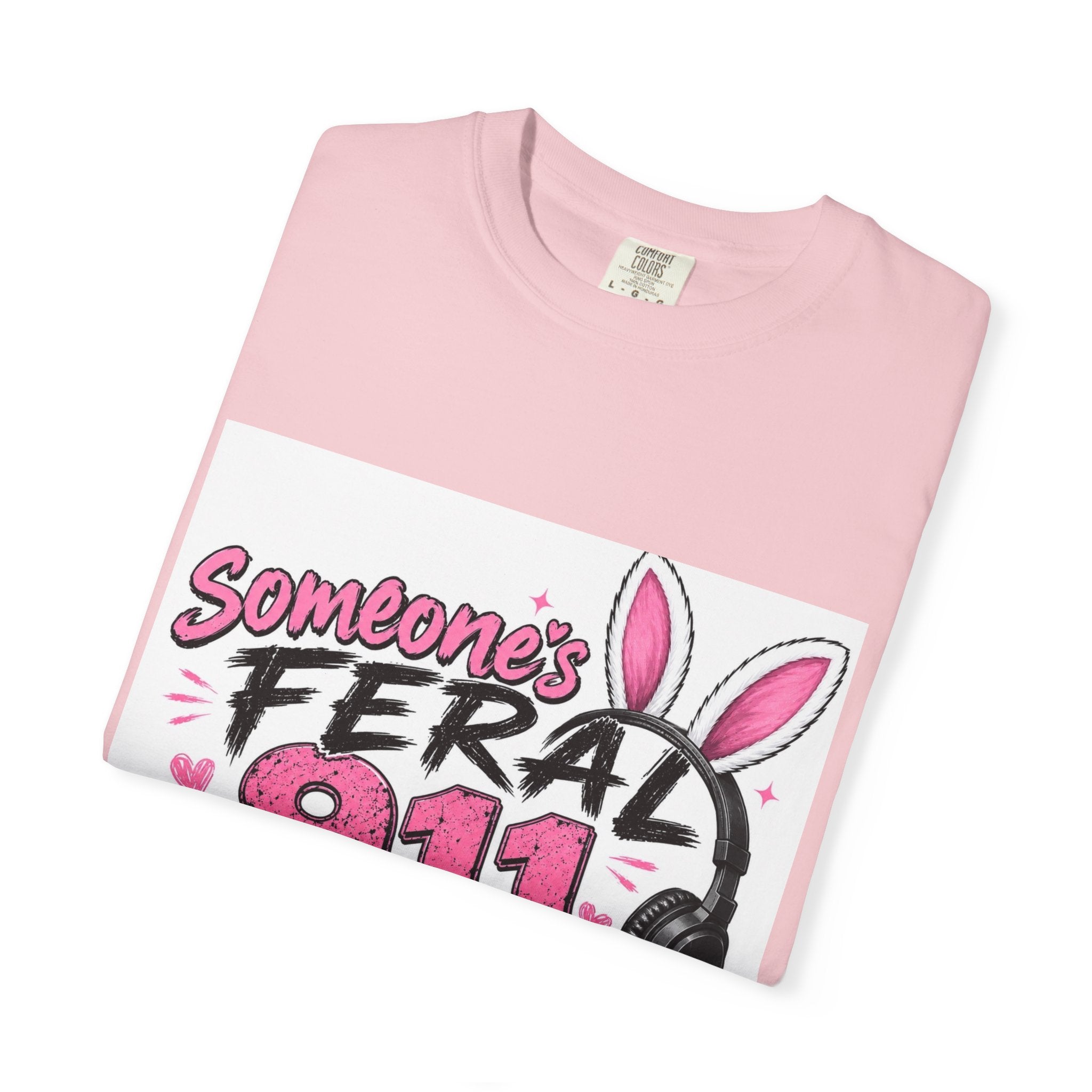 911 Dispatcher T‑Shirt — "Someone's Feral" Cute Pink Bunny Headset Design