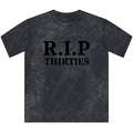 R.I.P. Thirties Vintage Crewneck Tee — Funny 30th Birthday Shirt