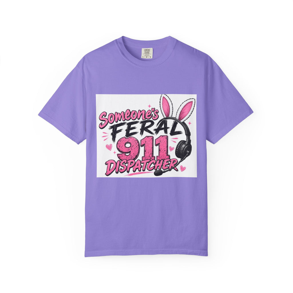911 Dispatcher T‑Shirt — "Someone's Feral" Cute Pink Bunny Headset Design