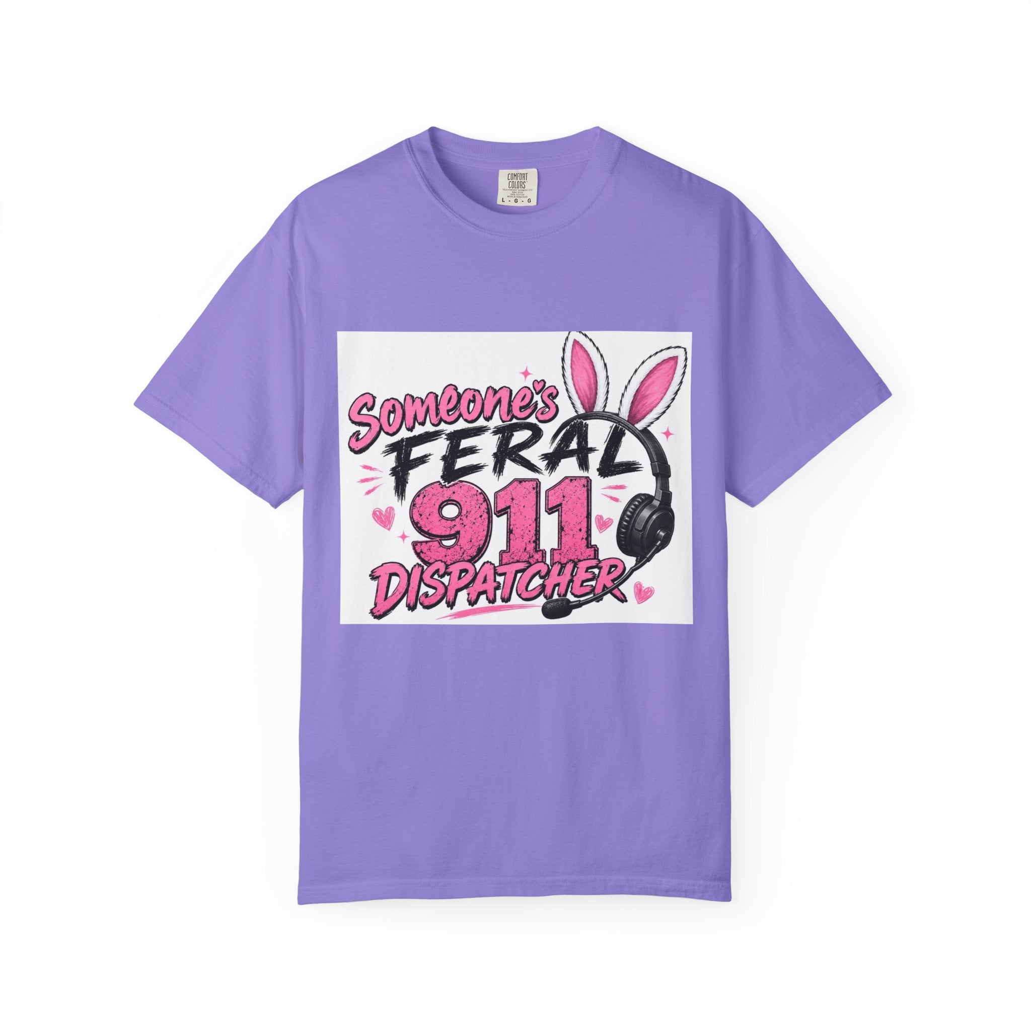 911 Dispatcher T‑Shirt — "Someone's Feral" Cute Pink Bunny Headset Design