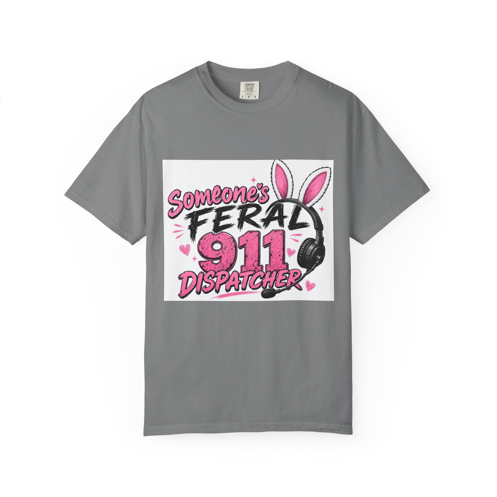 911 Dispatcher T‑Shirt — "Someone's Feral" Cute Pink Bunny Headset Design