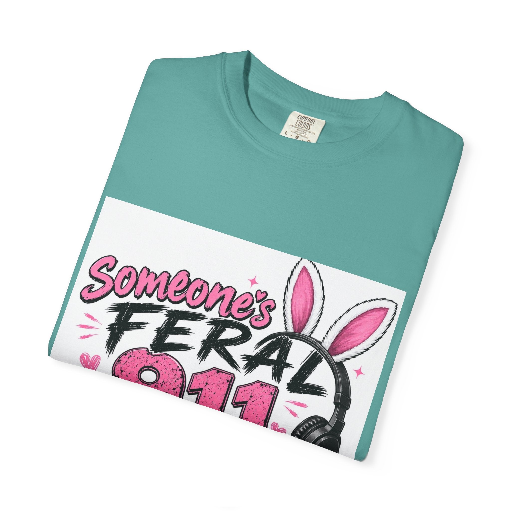 911 Dispatcher T‑Shirt — "Someone's Feral" Cute Pink Bunny Headset Design