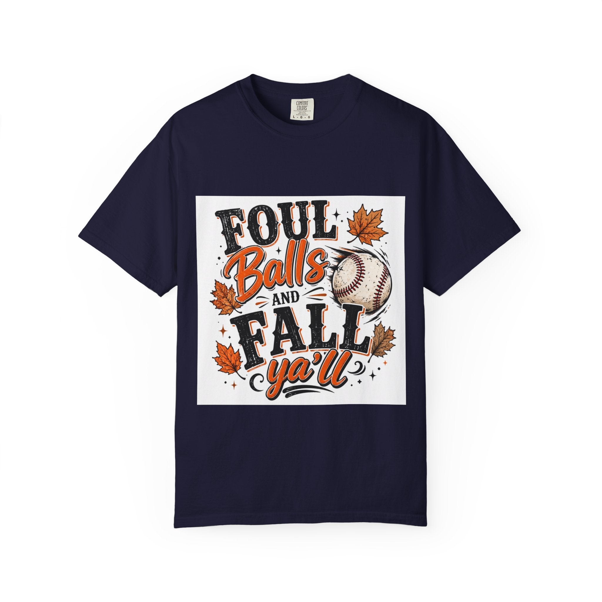 Foul Balls and Fall Y'all T-Shirt