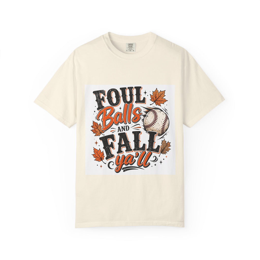 Foul Balls and Fall Y'all T-Shirt