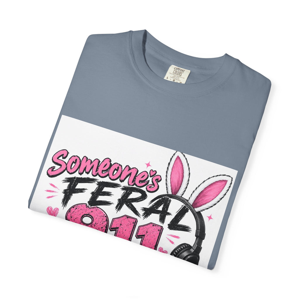 911 Dispatcher T‑Shirt — "Someone's Feral" Cute Pink Bunny Headset Design