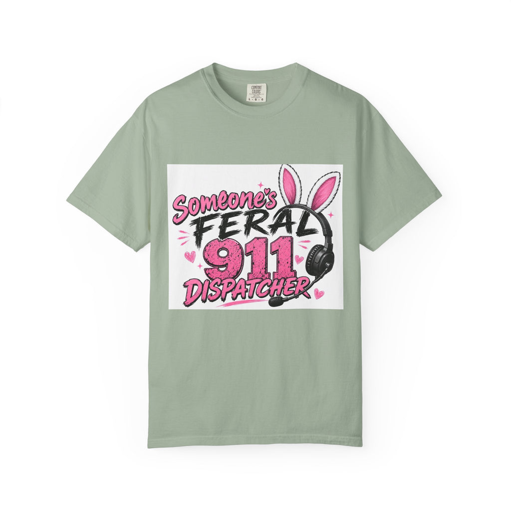 911 Dispatcher T‑Shirt — "Someone's Feral" Cute Pink Bunny Headset Design