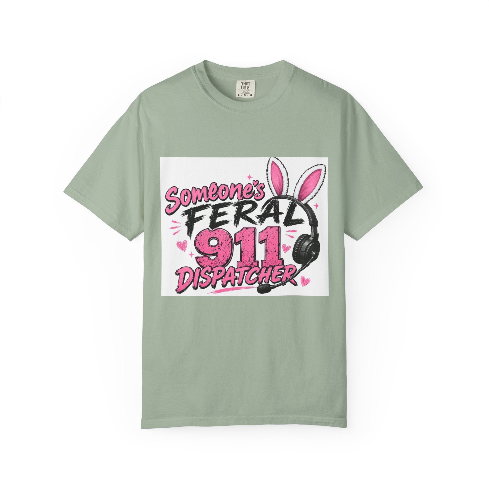 911 Dispatcher T‑Shirt — "Someone's Feral" Cute Pink Bunny Headset Design