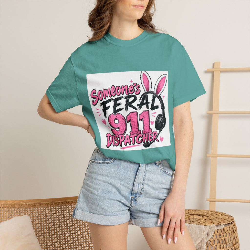 911 Dispatcher T‑Shirt — "Someone's Feral" Cute Pink Bunny Headset Design