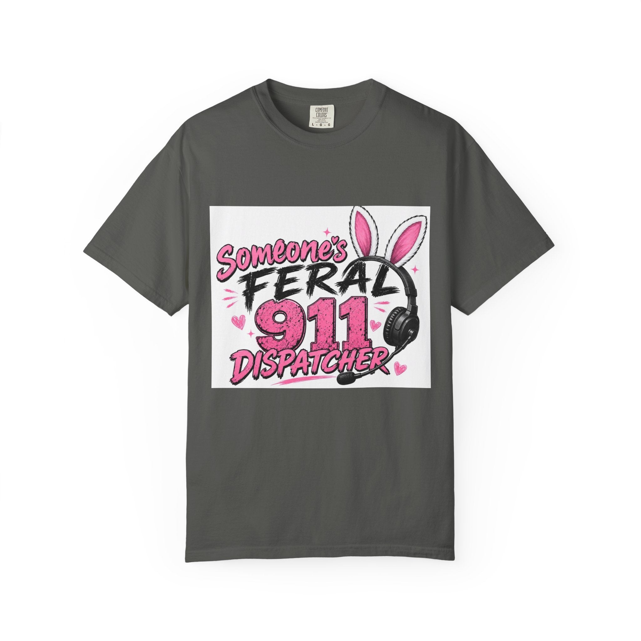 911 Dispatcher T‑Shirt — "Someone's Feral" Cute Pink Bunny Headset Design