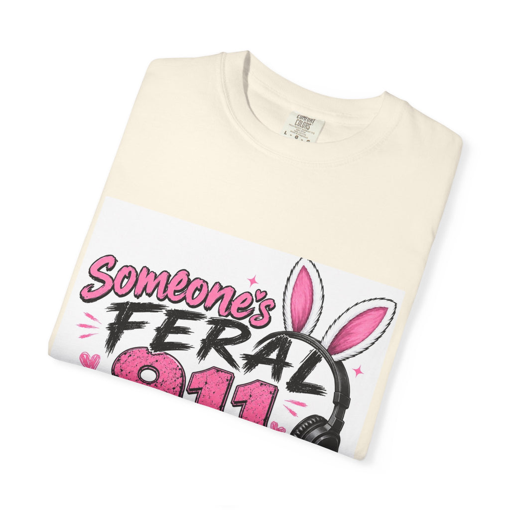 911 Dispatcher T‑Shirt — "Someone's Feral" Cute Pink Bunny Headset Design