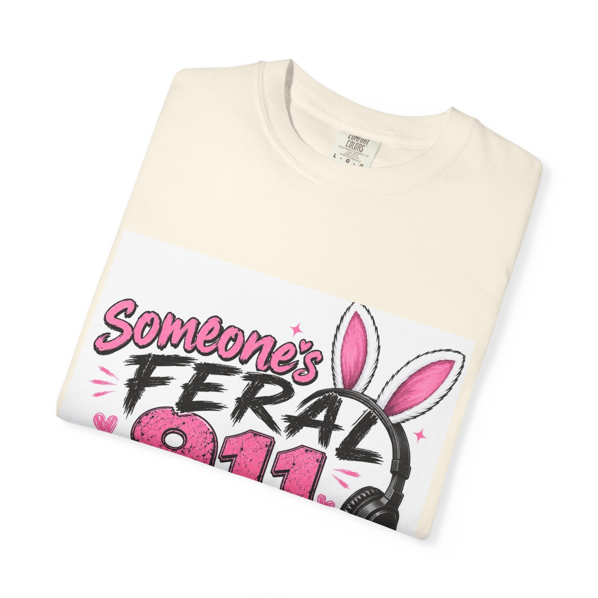 911 Dispatcher T‑Shirt — "Someone's Feral" Cute Pink Bunny Headset Design