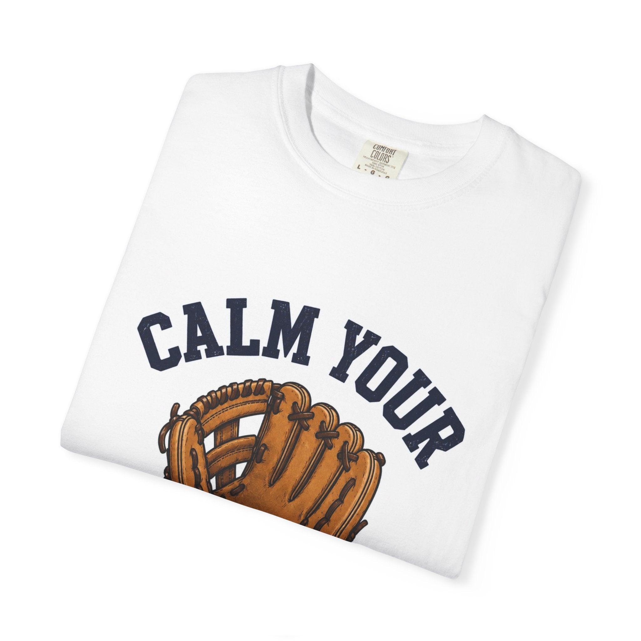 Calm Your Mitts Baseball T-Shirt — Vintage Glove Graphic