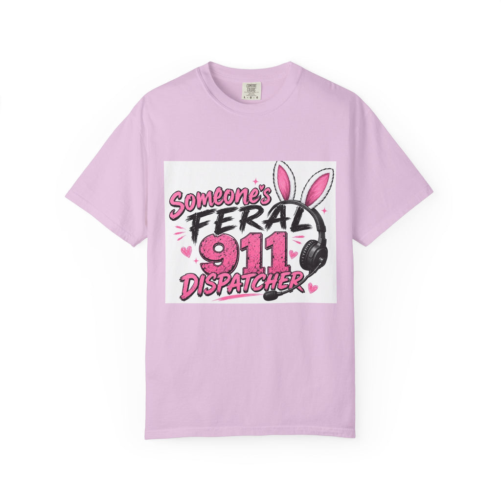 911 Dispatcher T‑Shirt — "Someone's Feral" Cute Pink Bunny Headset Design