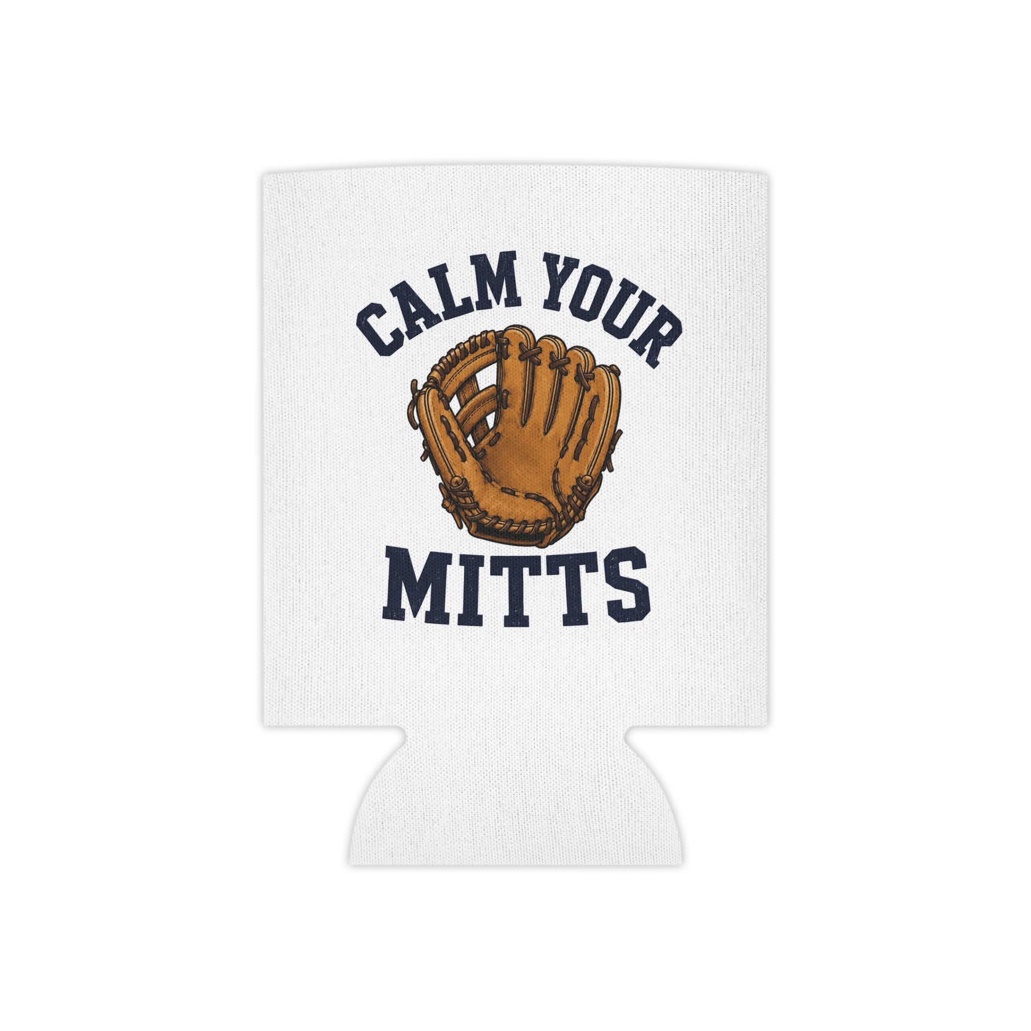 Can Cooler — "Calm Your Mitts" Baseball Glove Can Cooler