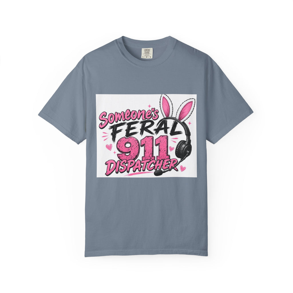 911 Dispatcher T‑Shirt — "Someone's Feral" Cute Pink Bunny Headset Design