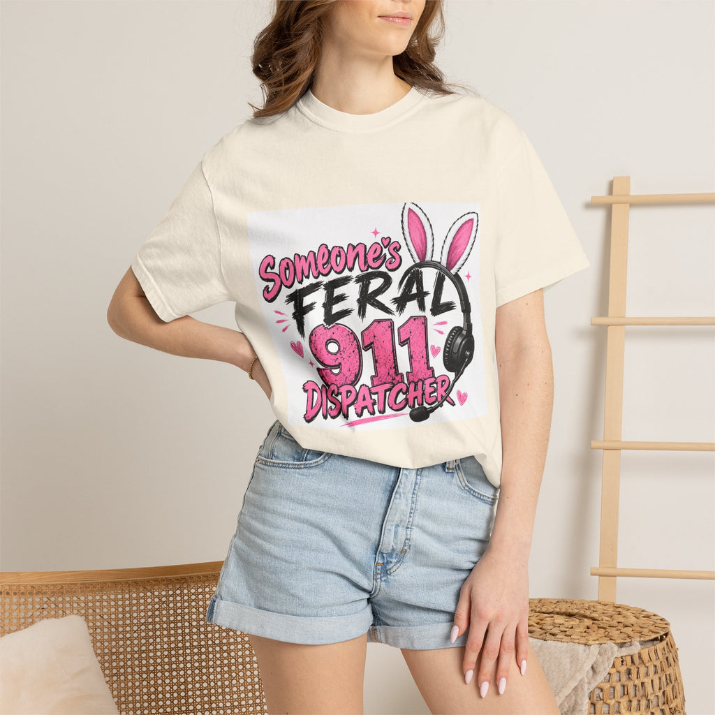 911 Dispatcher T‑Shirt — "Someone's Feral" Cute Pink Bunny Headset Design