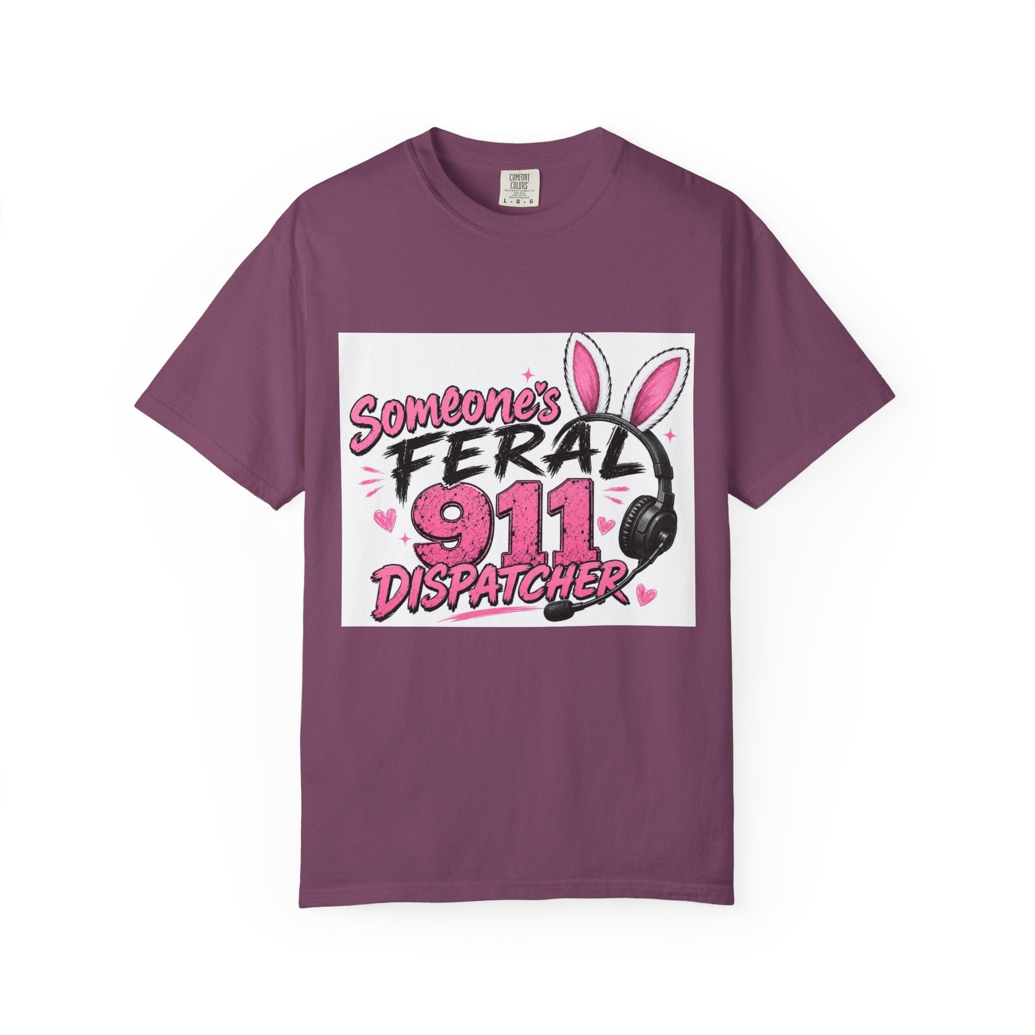 911 Dispatcher T‑Shirt — "Someone's Feral" Cute Pink Bunny Headset Design
